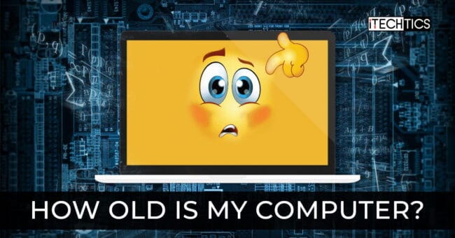 Que edad tiene mi computadora